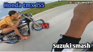 HONDA TMX 155 VS SUZUKI SMASH  DRAG RACE [upl. by Hna]