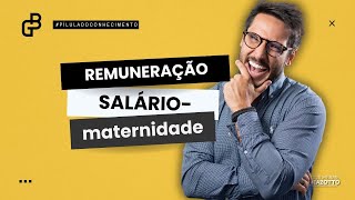 INSS  Remuneração Saláriomaternidade [upl. by Nonnaer572]