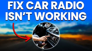 Car Radio Isnt Working 5 Reasons And Easy Fixes [upl. by Wassyngton]