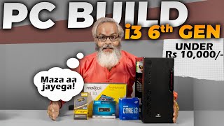 Rs 10000 🔥 PC Build with i3 6th Gen 🔥 Full Testing Video [upl. by Ehrman456]