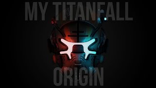 My Titanfall Origin [upl. by Marita]