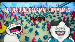 El juego del Calamar con memes parte 4 [upl. by Hilel]