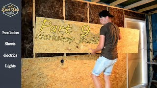 BUILD a SHED  WORKSHOP Part 9  insulation electrics and OSB finish [upl. by Pfeifer4]