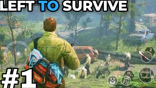 LEFT TO SURVIVE GAMEPLAY  ANDROIDIOS  BEST SURVIVER GAME  PART1 [upl. by Adamek]