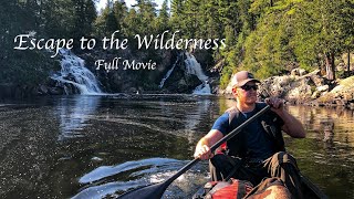 ESCAPE To The WILDERNESS Full Movie  8 Days Camping Fishing Adventure in Temagami Canada [upl. by Beane950]