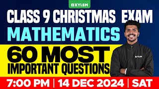 Class 9 Christmas Exam  Maths  60 Most Important Questions  Xylem Class 9 [upl. by Ateloiv242]