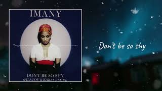 Imany – Dont be so shy Lyrics [upl. by Aiveneg]