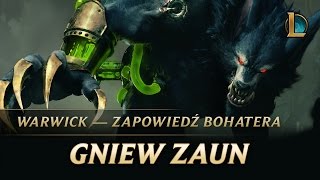 Warwick Gniew Zaun  Zapowiedź bohatera — League of Legends [upl. by Atterehs]