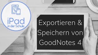 Tutorial Exportieren und Speichern von GoodNotes auf iPad und iServ [upl. by Osber413]