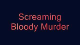 screaming bloody murder [upl. by Manton]