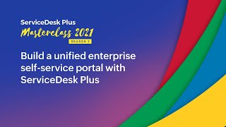 Build a unified enterprise selfservice portal with ServiceDesk Plus [upl. by Neddy]