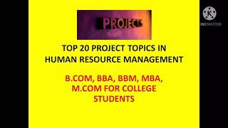 Top 20 Project Topics in Human Resource Management [upl. by Palmer]