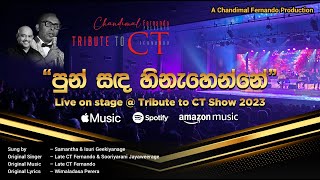 Punsanda Hinahenne  Live Cover  quotTribute to CT 2023quot by Chandimal Fernando [upl. by Barolet147]