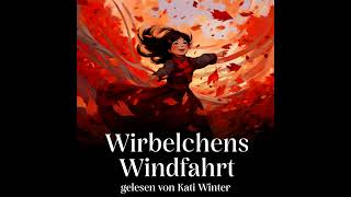 Wirbelchens Windfahrt  Entspannt einschlafen mit Märchen  Hörgeschichte  Podcast zum Einschlafen [upl. by Sylram]