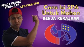 Cara Daftar SPA Untuk Mohon Kerja Kerajaan Bagi Lepasan SPM [upl. by Blount424]