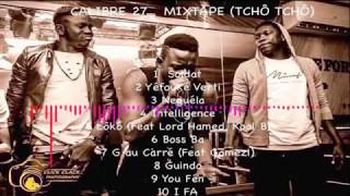 09 CALIBRE 27 You fén  Mixtape  Tchô tchô Audio [upl. by Ellertal]