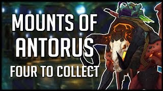 4 NEW MOUNTS FROM ANTORUS and How To Get Them  WoW Legion [upl. by Assenej]