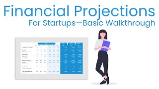 Financial Projections for Startups Basic Walkthrough [upl. by Madai]