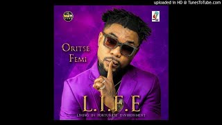 Oritse Femi – Life  OFFICIAL AUDIO   “LIFE” ALBUM [upl. by Oleta]