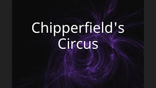 Chipperfields Circus [upl. by Lorou443]