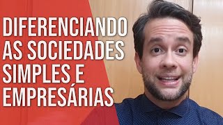 DIFERENCIANDO SOCIEDADE SIMPLES E EMPRESÁRIA  Direito Empresarial [upl. by Ynohtona73]