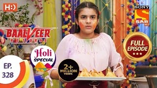 Baalveer Returns  Ep 328  Full Episode  25th March 2021  Holi Special [upl. by Eseneg]