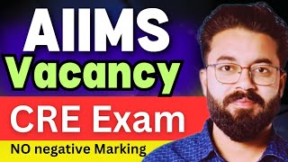 AIIMS Vacancy 2024  CRE Exam vacancy  AIIMS Paramedical  AIIMS nursing vacancy  AIIMS 2024 [upl. by Milstone353]