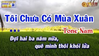 Karaoke TÔI CHƯA CÓ MÙA XUÂN tone Nam  CHÂU KỲ  BEAT KARAOKE 9669 NHẠC SỐNG [upl. by Ezaria]