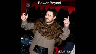 BAWER BEYANÎ Û METÎN USLU  HALAY ZINDÎ [upl. by Schaffel]