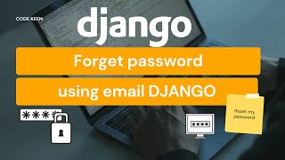 Forget Password using Email Django Send Email to reset Password Django How to reset password Django [upl. by Kunin]