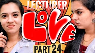 LECTURER LOVE PART 24  sheethal and vinu  sheethal vinu  sheethal elzha  sheethal [upl. by High]