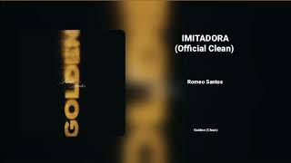 Romeo Santos  Imitadora Official Clean Version [upl. by Langill]