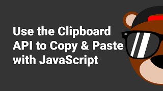 Use JavaScripts Clipboard API to Copy amp Paste [upl. by Scharaga641]