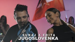 SUNAJ X EDITA  JUGOSLOVENKA OFFICIAL COVER VIDEO █▬█ █ ▀█▀ [upl. by Akinorev714]