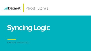 Pardot Syncing Logic Tutorial [upl. by Evets]