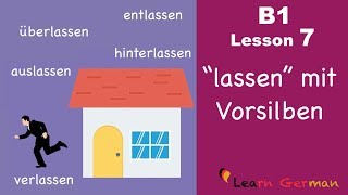 Learn German Intermediate  quotlassenquot mit Vorsilben  B1  Lesson 7 [upl. by Deibel]