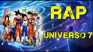 RAP DEL UNIVERSO 7  DRAGON BALL SUPER  Doblecero Ft Varios MACRO COLABORACIÓN [upl. by Ailet]