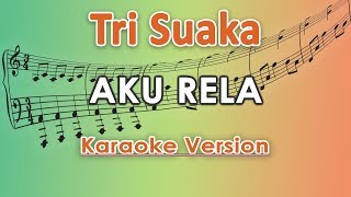 Tri Suaka  Aku Rela Karaoke Lirik Tanpa Vokal by regis [upl. by Shir]