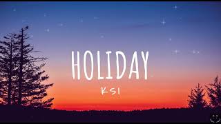 KSI  Holiday Lyrics 1 Hour [upl. by Aleb]