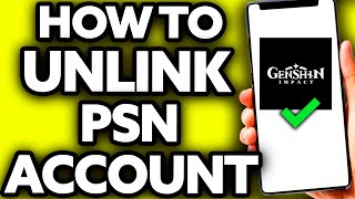 How To Unlink PSN Account from Genshin Impact 2025 [upl. by Sredna]