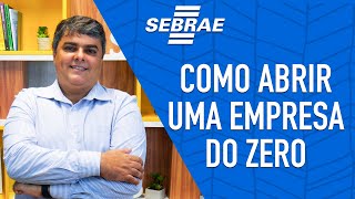 6 passos para ABRIR UMA EMPRESA DO ZERO  Aprenda com o Sebrae [upl. by Drye1]