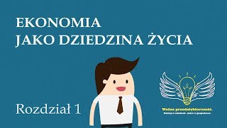 1 Ekonomia jako dziedzina życia  Wolna przedsiębiorczość  dr Mateusz Machaj [upl. by Hahsia]