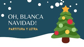 🎄🎅🏻 OH BLANCA NAVIDAD PARTITURA y LETRA para DESCARGA GRATIS [upl. by Ieluuk]