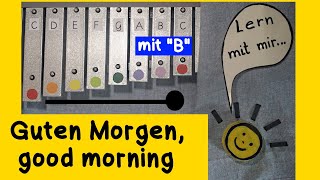 Guten Morgen good morningKanon Glockenspiel lernen  Anleitung für Kinder  KinderliedBegrüßung [upl. by Duile55]