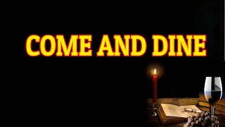 Come and Dine  Piano  Lyrics  Hymnals  Accompaniment [upl. by Ahsimat843]