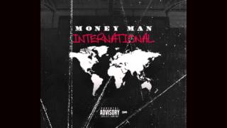 Money Man quotInternationalquot [upl. by Aihsa]