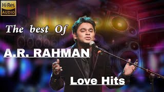 AR Rahman Love Hits  High quality Audio Tamil songs [upl. by Shirl]