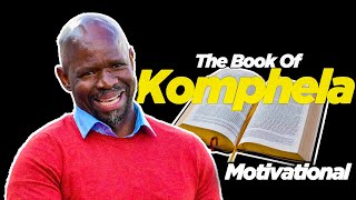 The Book Of Komphela🙏Positivist Motivational Video🙏 [upl. by Kelwin]