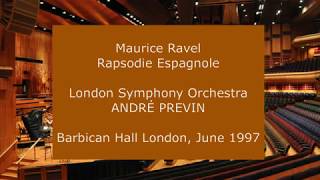 Maurice Ravel  Rapsodie Espagnole André Previn conducting the LSO in 1997 [upl. by Atteuqaj994]