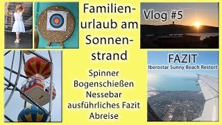 Urlaubsvlog Bulgarien 5  5 Urlabustage  Bogenschießen  Nessebar  Fazit  Abreise [upl. by Heer]